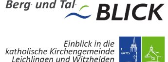 Logo Pfarrmagazin Berg-und-Tal Blick - Einblick in die katholische Kirchengemeinde Leichlingen und Witzhelden
