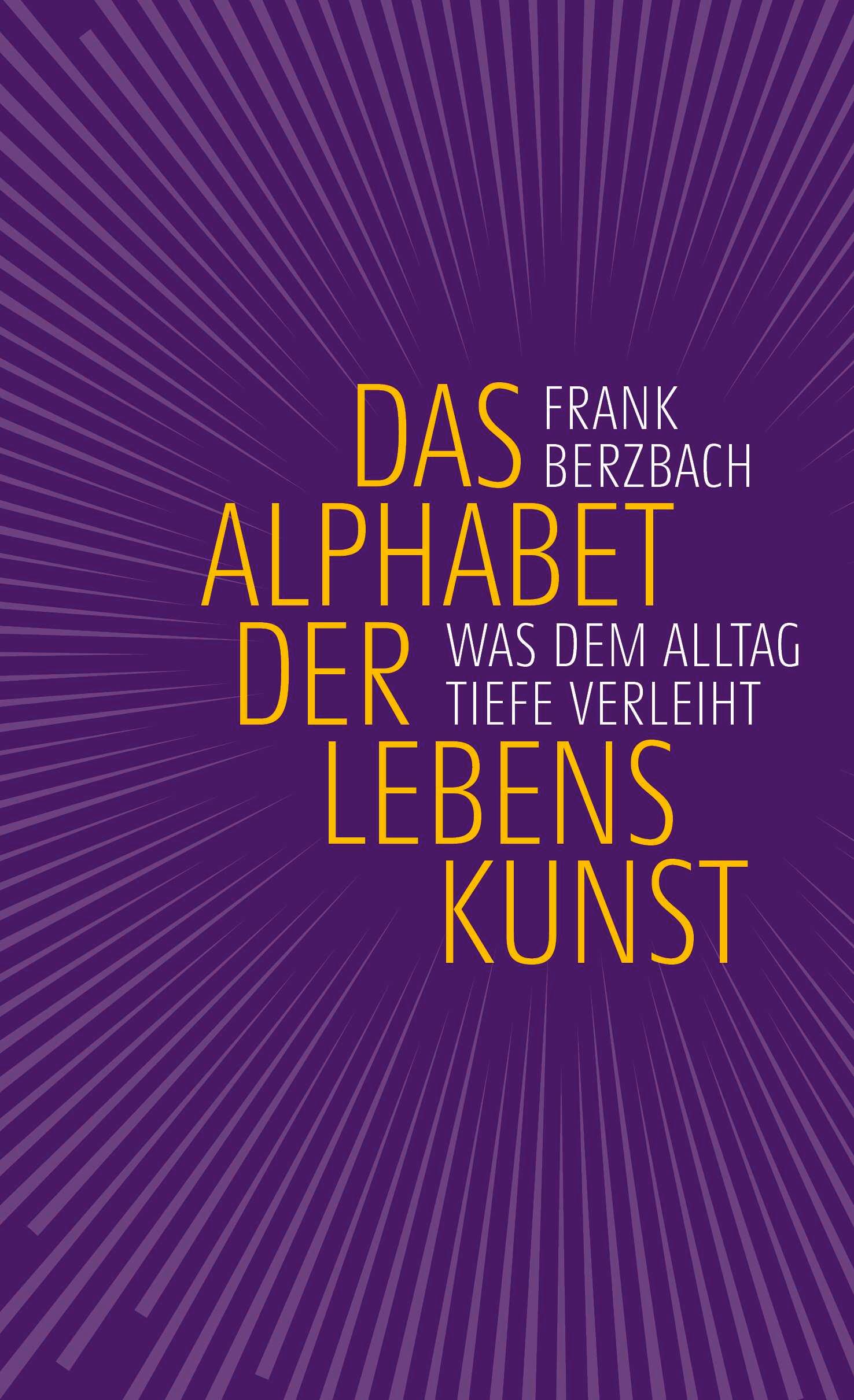 Das Alphabet der Lebenskunst - Autor: Frank Berzbach - ISBN: 9783963402876