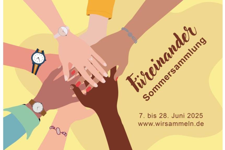 Viele aufeinanderliegende Hände mit Text: Füreinander Sommersammlung 7. bis 28. Juni 2025 www.wirsammeln.de
