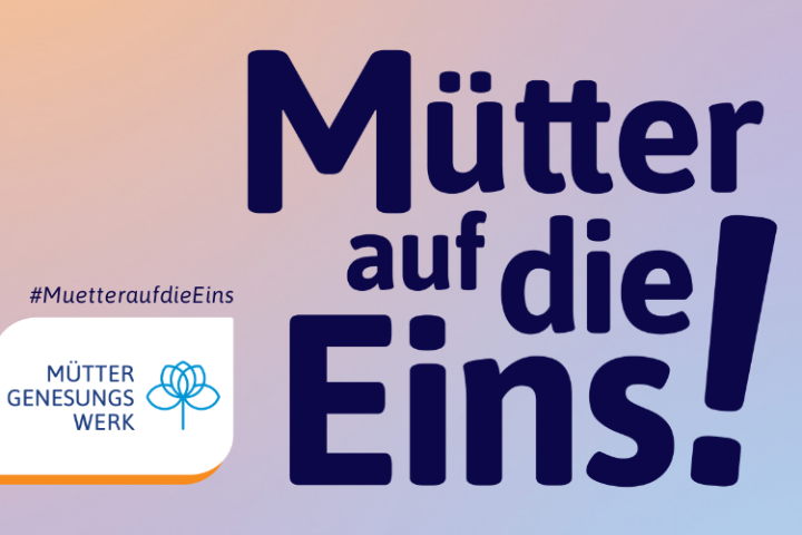 Schriftzug Mütter auf die Eins! mit Logo Müttergenesungswerk