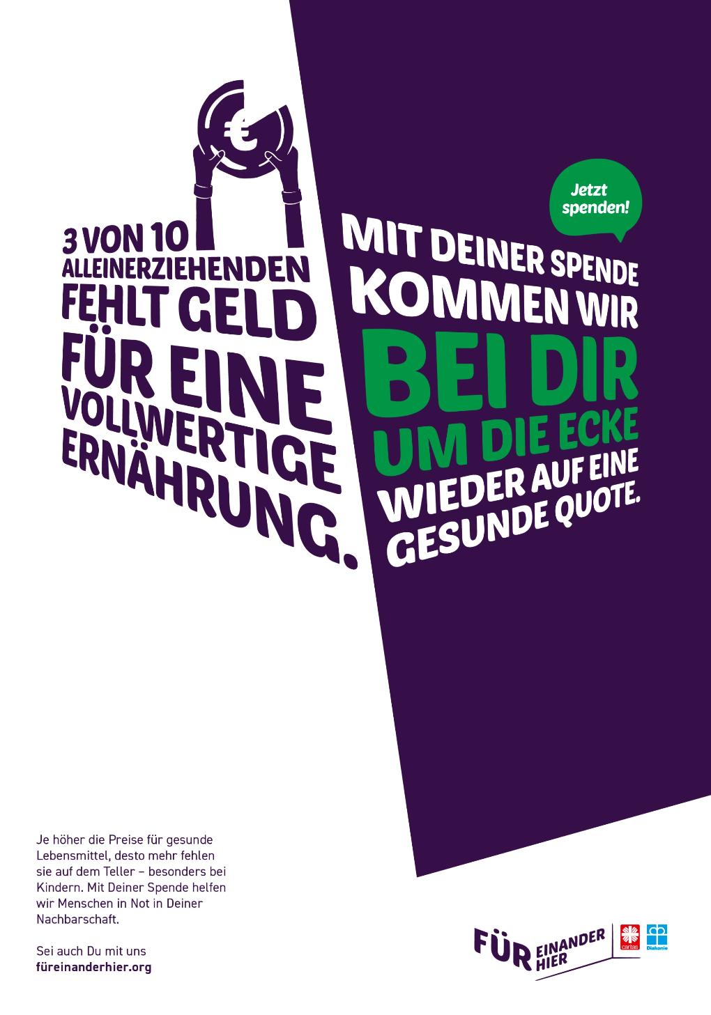 3 von 10 Alleinerziehenden fehlt Geld für eine vollwertige Ernährung. Mit deiner Spende kommen wir bei dir um die Ecke wieder auf eine gesunde Quote. Jetzt spenden!