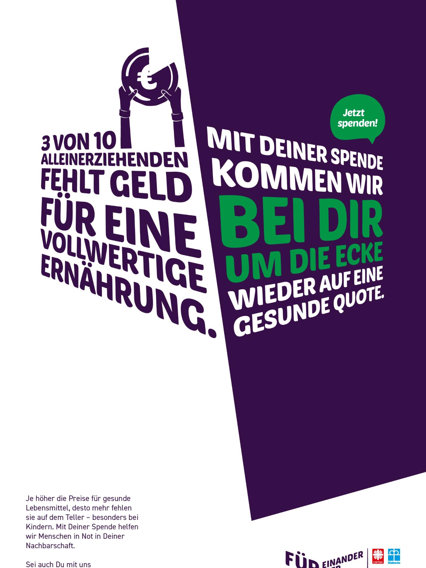 3 von 10 Alleinerziehenden fehlt Geld für eine vollwertige Ernährung. Mit deiner Spende kommen wir bei dir um die Ecke wieder auf eine gesunde Quote. Jetzt spenden!