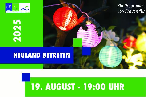 Neuland betreten 19.08.2025: Bunter Sommerabend
