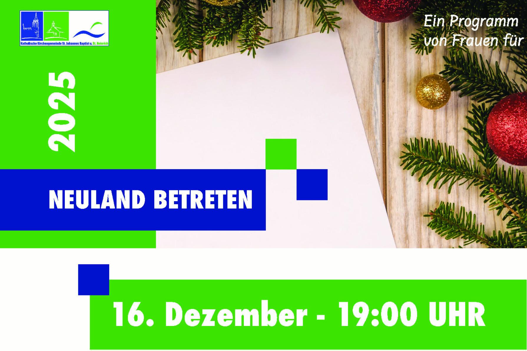 Neuland betreten 16.12.2025: Fürchtet euch nicht!